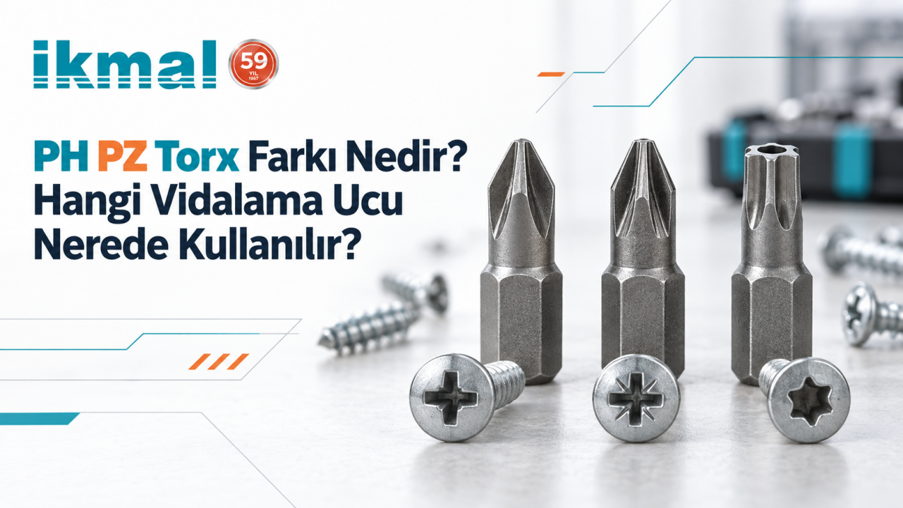 PH PZ Torx Farkı Nedir? Hangi Vidalama Ucu Nerede Kullanılır?